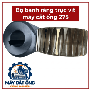Bộ bánh răng con sâu máy cắt ống 275, linh kiện truyền động phục vụ thay thế cụm bánh vít và trục vít đã hao mòn, dành cho xưởng cơ khí, thợ sửa máy và cửa hàng phụ tùng cần xác nhận đúng mẫu lắp ghép