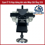 Phụ tùng cụm ê tô khí nén máy cắt ống 315, bộ phận giữ ống kim loại dành cho xưởng gia công và đơn vị bảo trì, cần đối chiếu hình dáng cụm kẹp, vị trí lắp và kết nối khí nén với linh kiện cũ