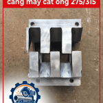 Bộ Hàm Kẹp Máy Cắt Ống 275/315, Phụ Kiện Kẹp Càng Cho Cụm Gá Phôi, Dành Cho Xưởng Gia Công Ống Thép, Thép Hộp Và Chi Tiết Kim Loại, Hỗ Trợ Bảo Trì Máy Móc, Cần Đối Chiếu Kích Thước Và Kết Cấu Thực Tế Trước Khi Lắp